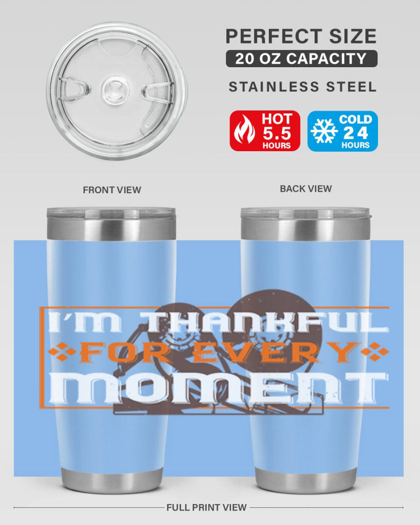 i’m thankful for every moment 25#- thanksgiving- Tumbler