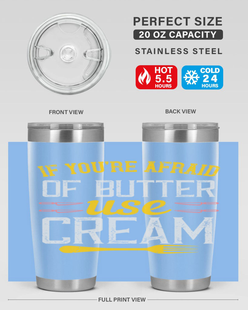 if you’re afraid of butter use cream 23#- cooking- Tumbler