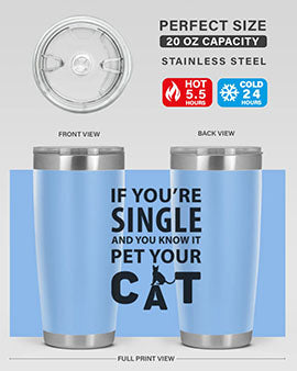 if you’re single Style 60#- cat- Tumbler