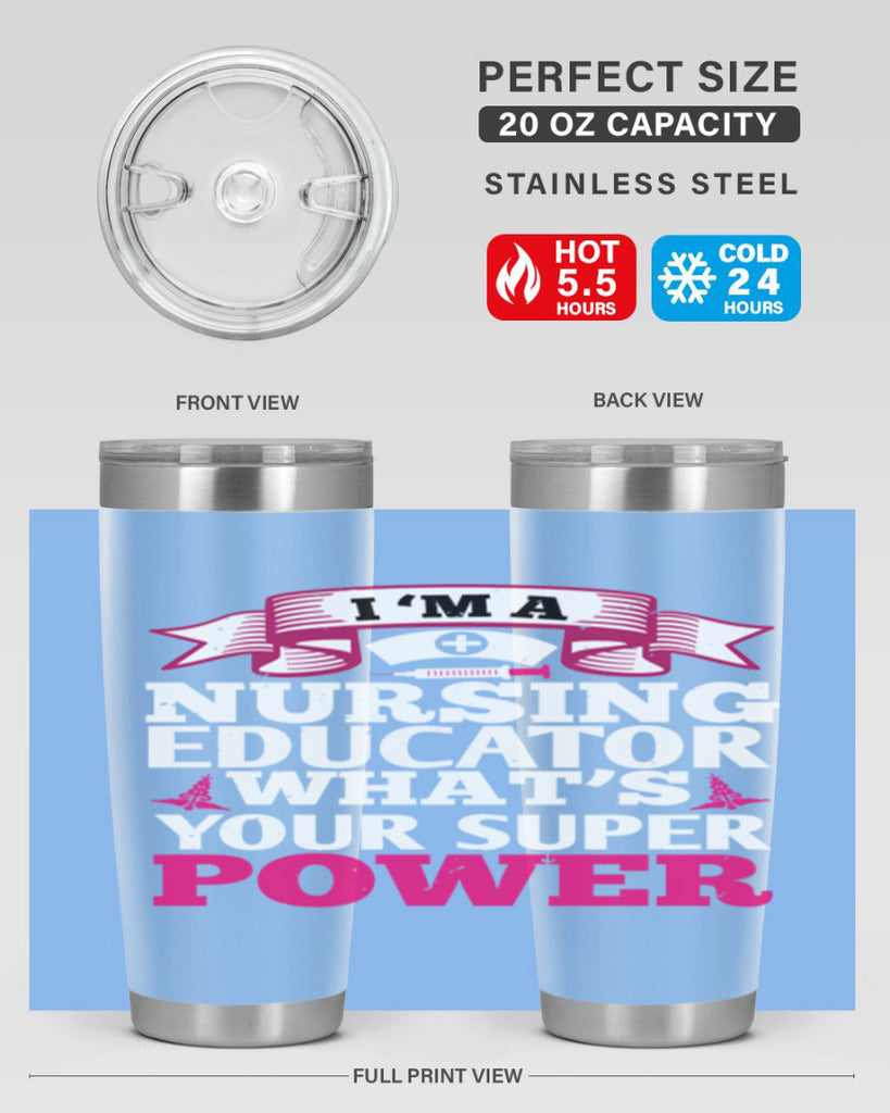 im a nursing educator Style 306#- nurse- tumbler