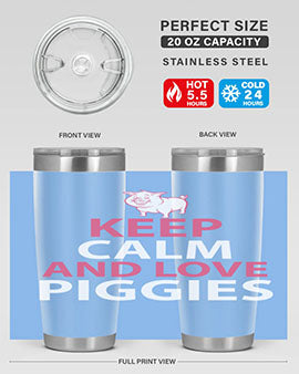 keep calm and love piggies Style 47#- pig- Tumbler