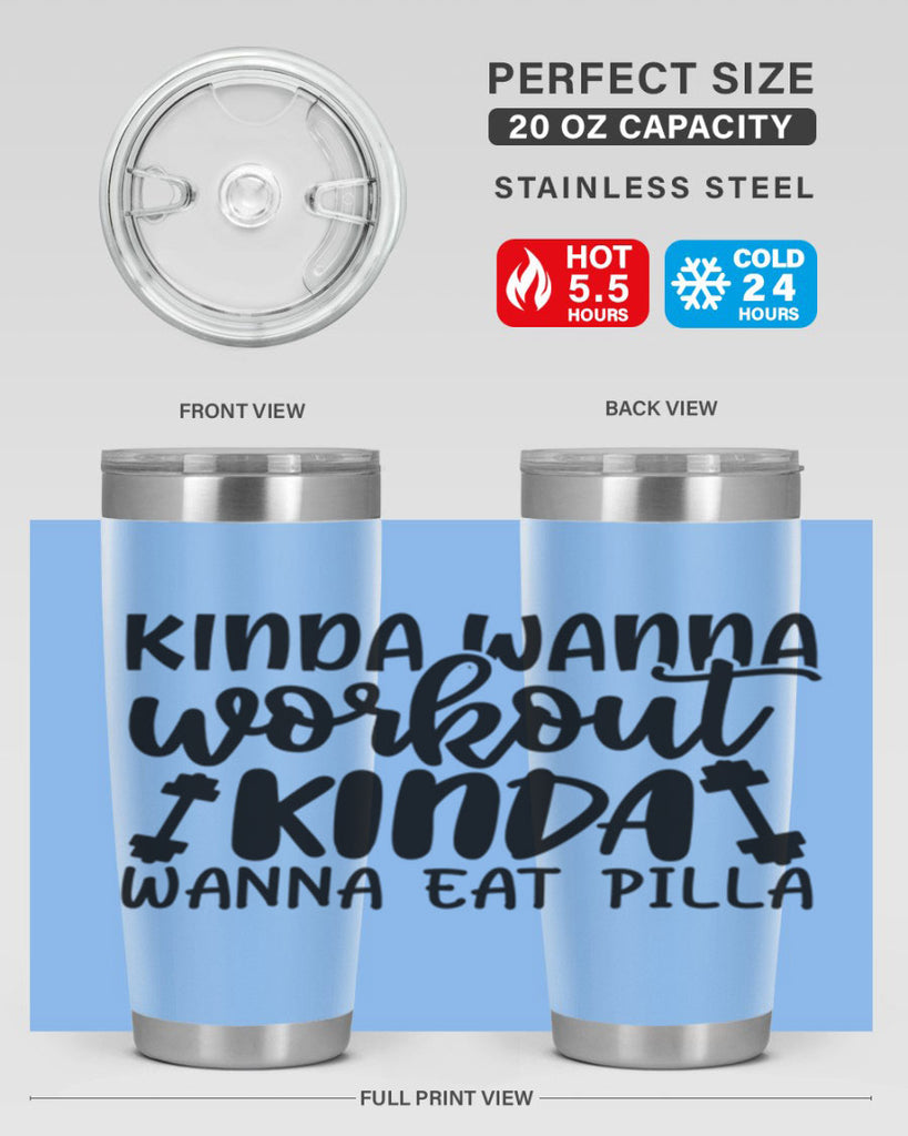 kinda wanna workout kinda wanna eat pilla 37#- gym- Tumbler