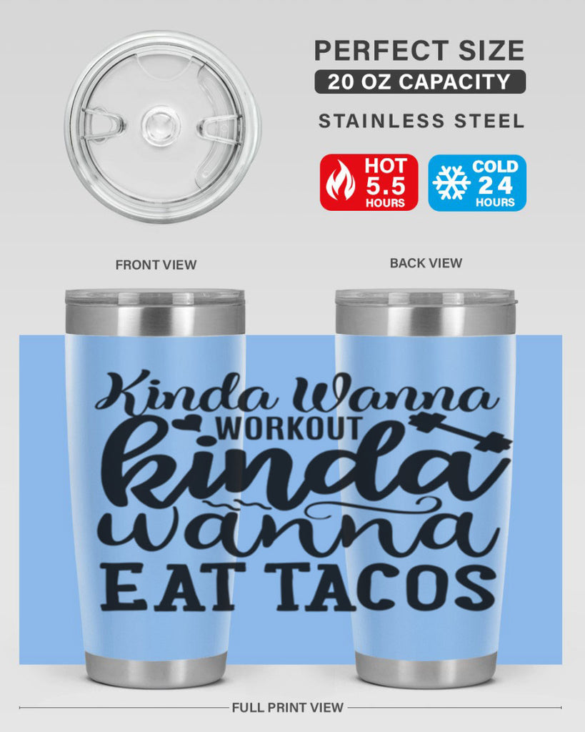 kinda wanna workout kinda wanna eat tacos 35#- gym- Tumbler