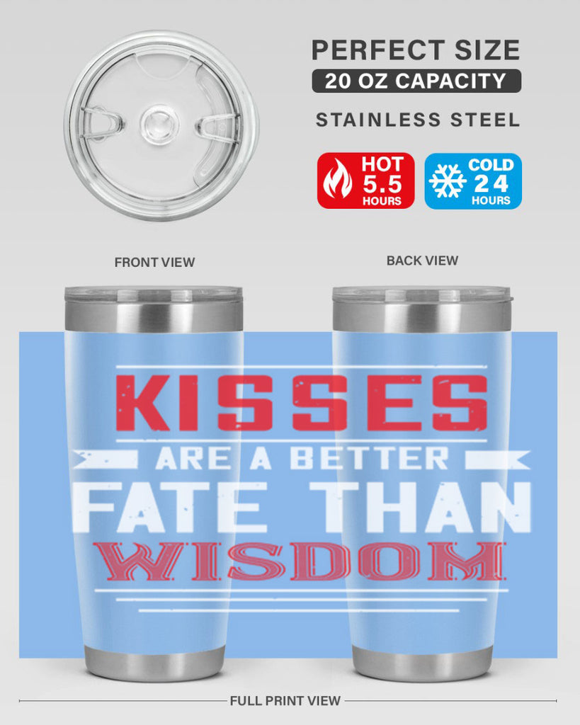 kisses are abetter fate then wisdom 47#- valentines day- Tumbler