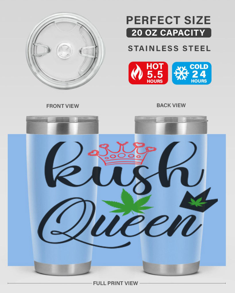 kush queen 179#- marijuana- Tumbler