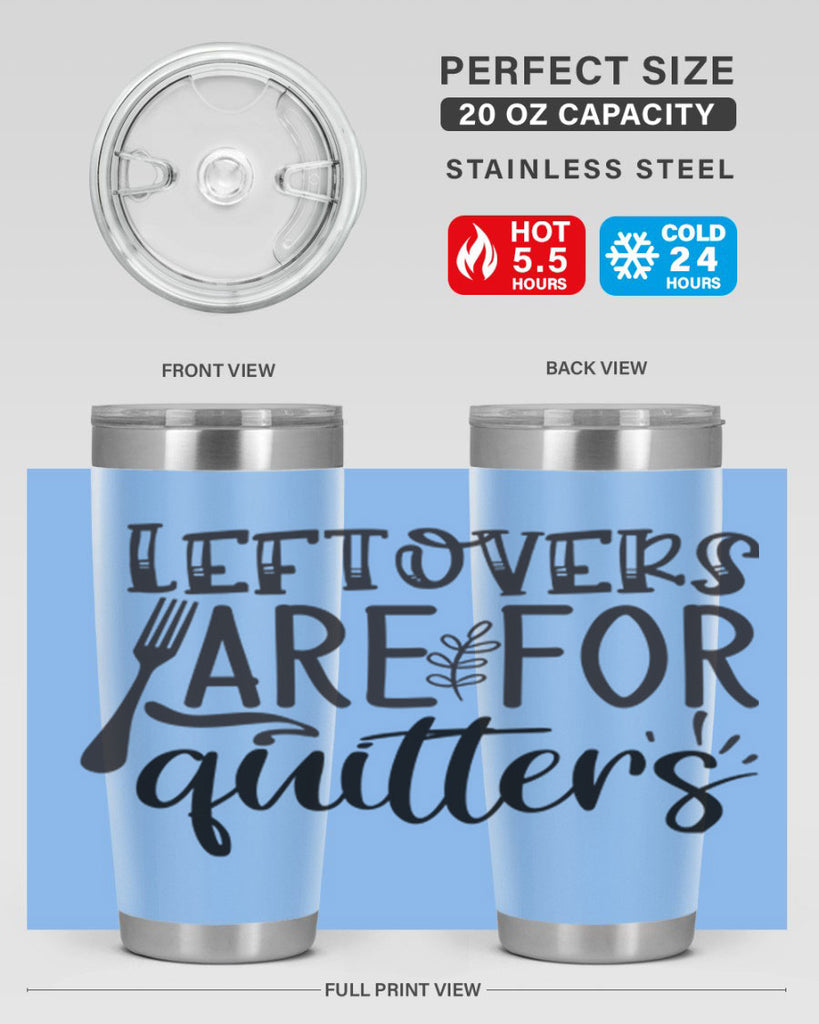 leflovers are for guitters 28#- kitchen- Tumbler