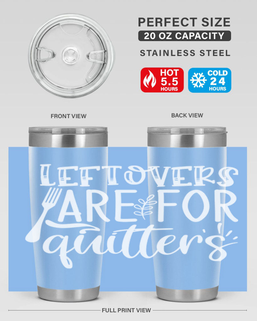 leflovers are for guitters white 29#- kitchen- Tumbler