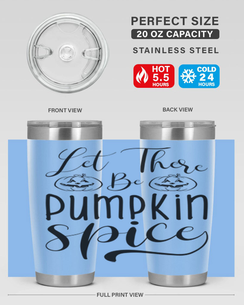 let there be pumpkin spice 400#- fall- Tumbler