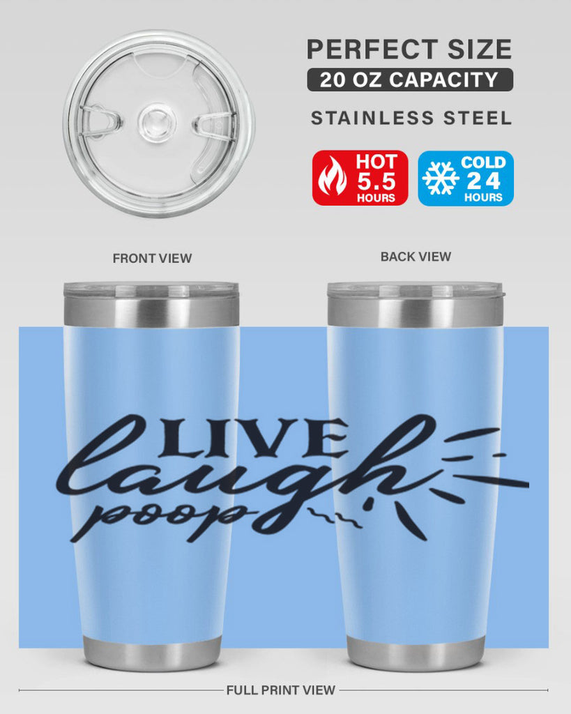 live laugh poop 67#- bathroom- Tumbler