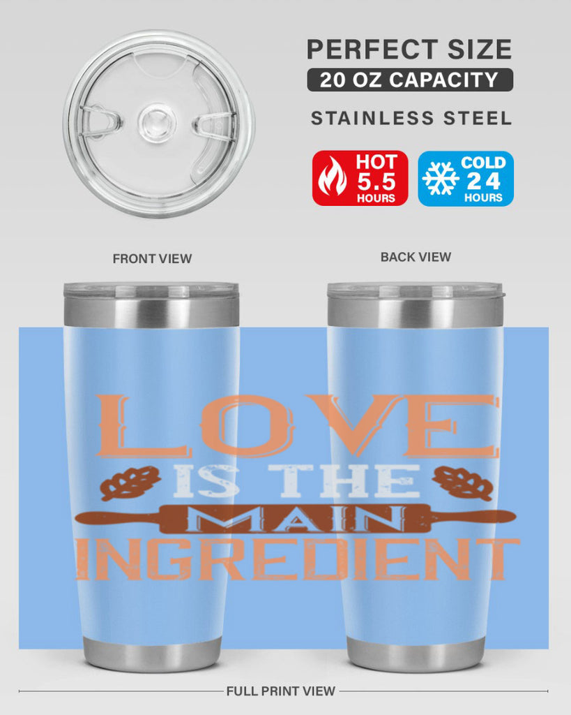 love is the main ingredient 18#- cooking- Tumbler