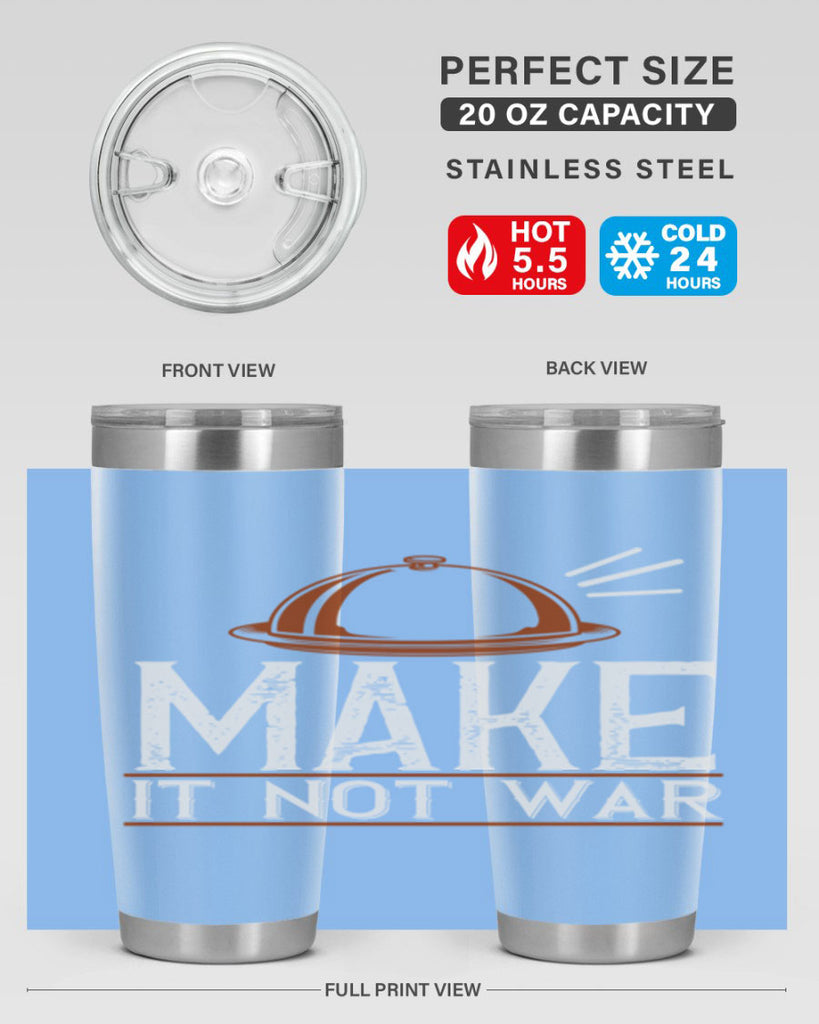 make it not war 16#- cooking- Tumbler