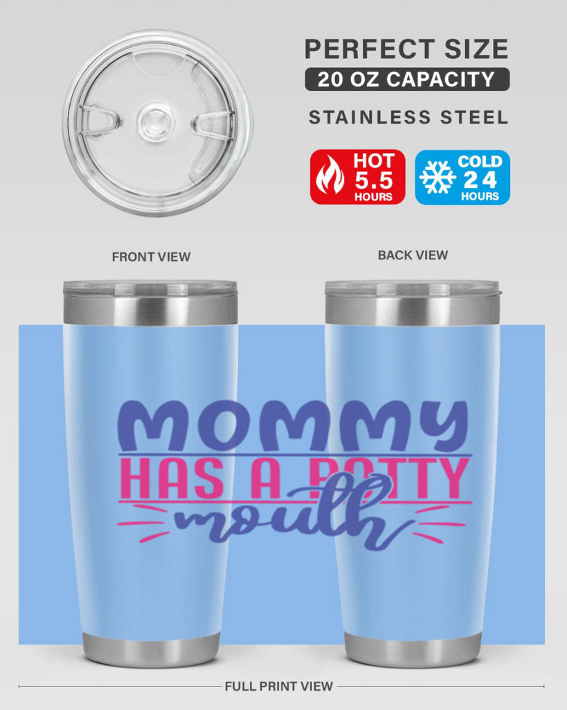 mommy has a potty mouth 377#- mom- Tumbler