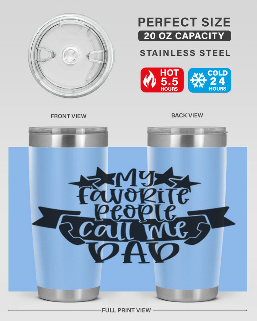 my favorite people call me dad 28#- fathers day- Tumbler
