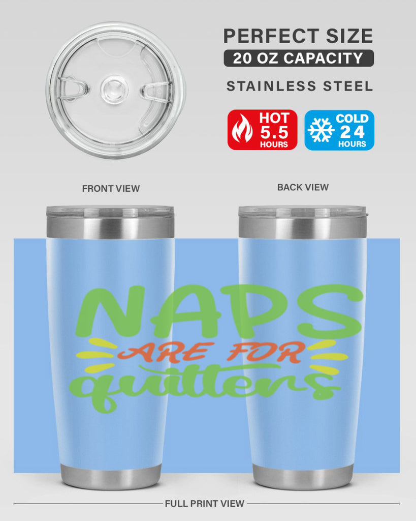 naps are for quitters 370#- mom- Tumbler