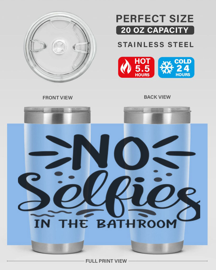 no selfies in the bathroom 64#- bathroom- Tumbler