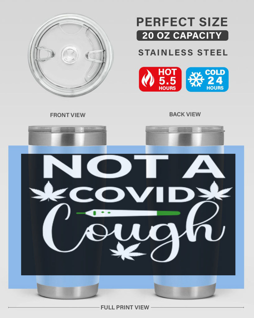 not a covid cough 212#- marijuana- Tumbler