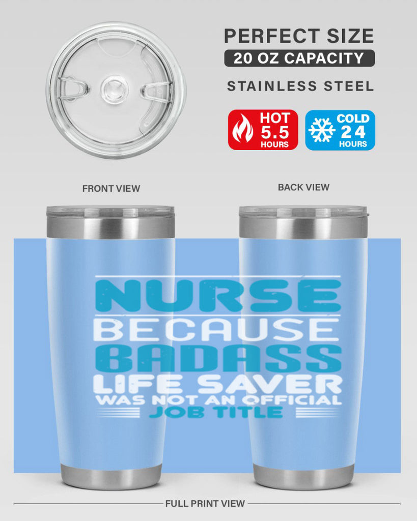 nurse because badass Style 285#- nurse- tumbler