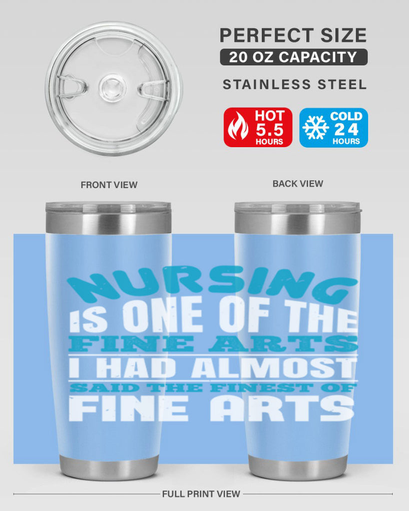 nursing is one of the fine arts Style 259#- nurse- tumbler