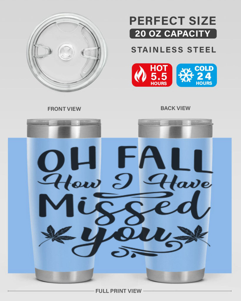 oh fall how i have missed you 448#- fall- Tumbler