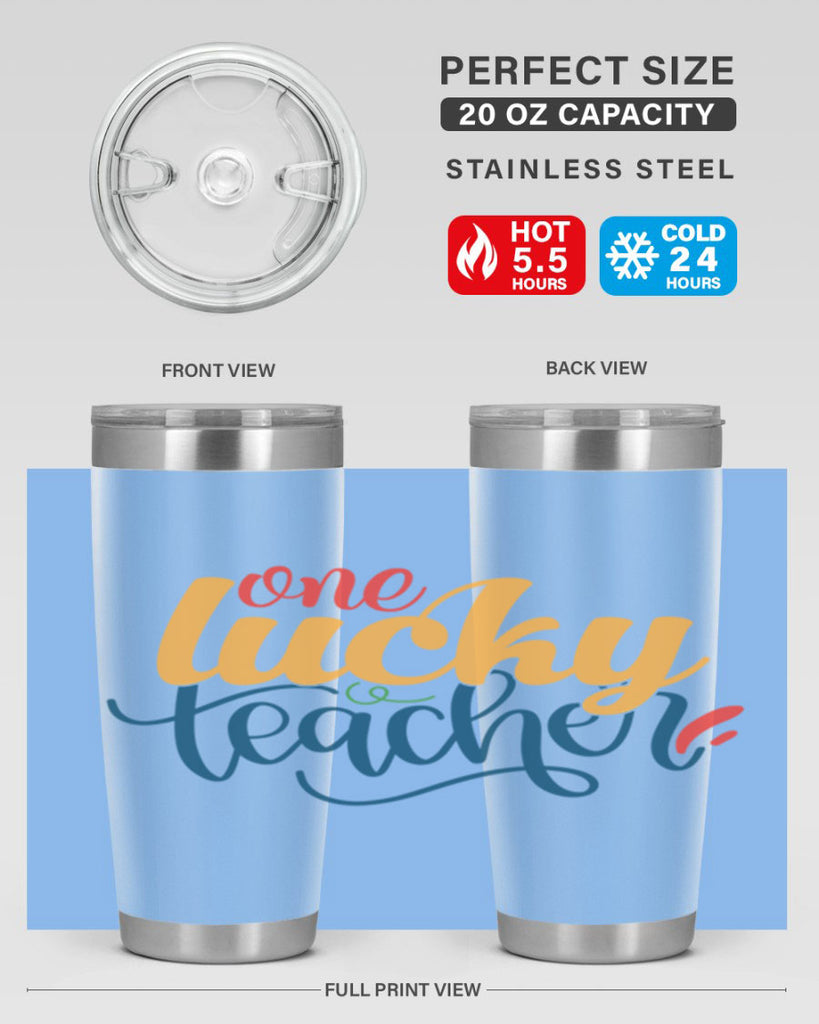 one lucky teacher Style 164#- teacher- tumbler