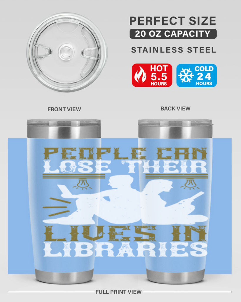 people can lose their lives in libraries 54#- reading- Tumbler