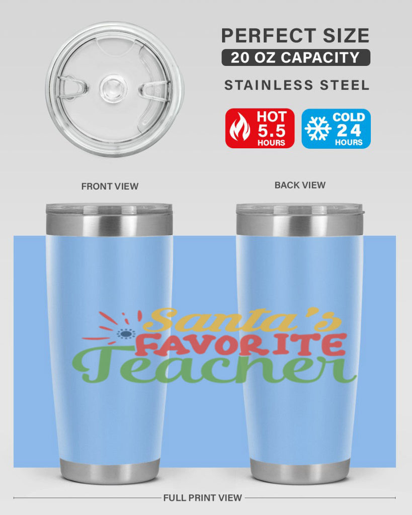 santas favorite teacher Style 152#- teacher- tumbler