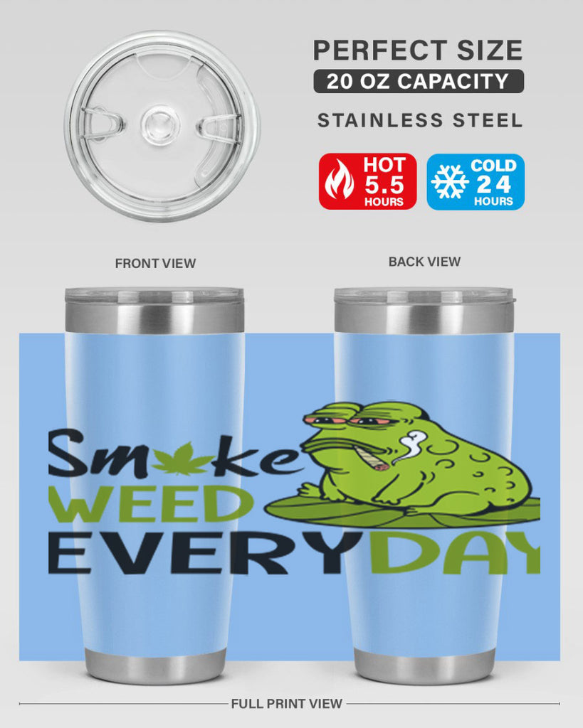 smoke weed everyday 243#- marijuana- Tumbler