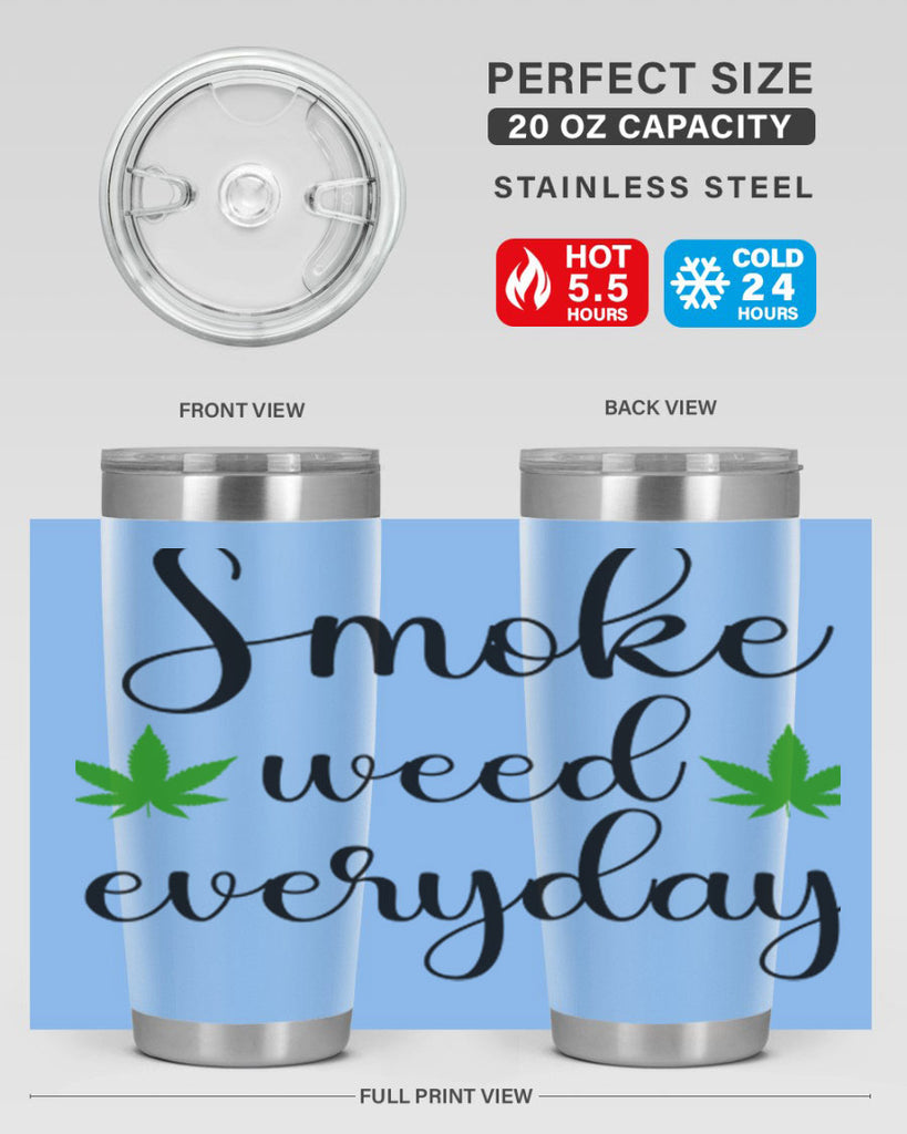 smoke weed everyday a 242#- marijuana- Tumbler