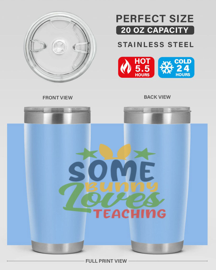 some bunny loves teaching Style 150#- teacher- tumbler