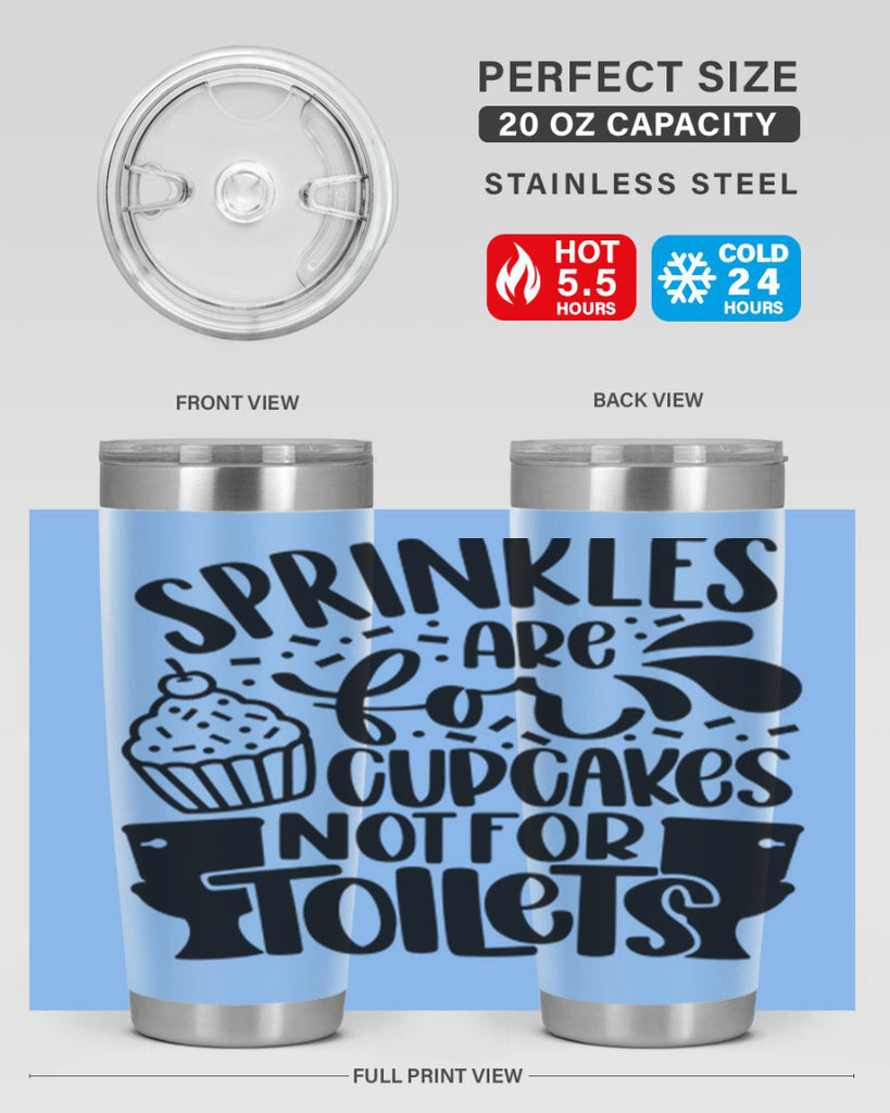 sprinkles are for cupcakes not for toilets 15#- bathroom- Tumbler