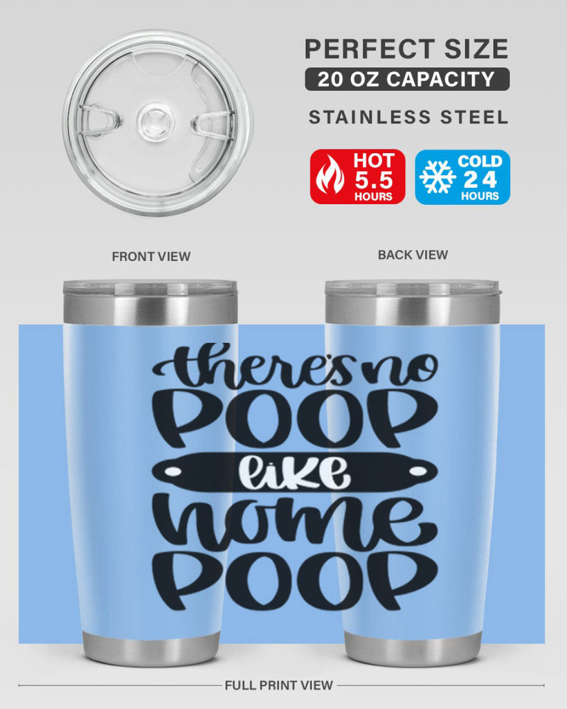 there is no poop like home poop 11#- bathroom- Tumbler