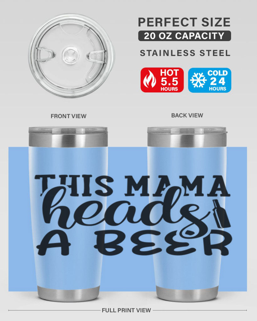 this mama heads a beer 119#- beer- Tumbler