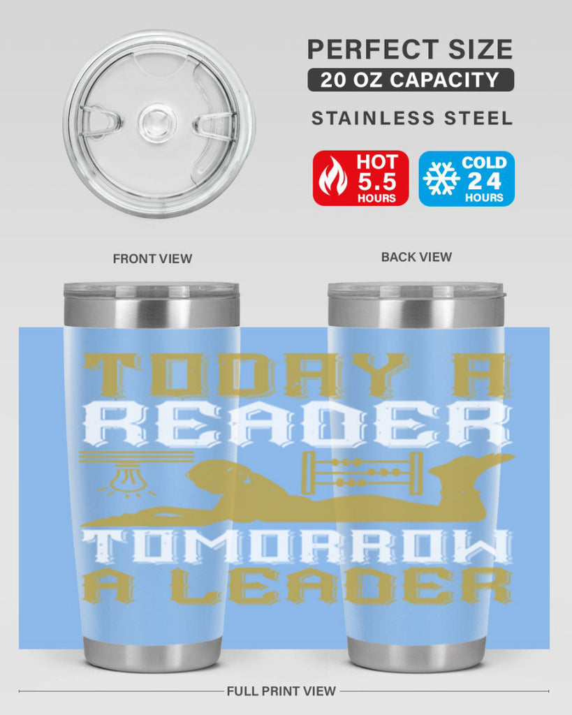 today a reader tomorrow a leader 4#- reading- Tumbler