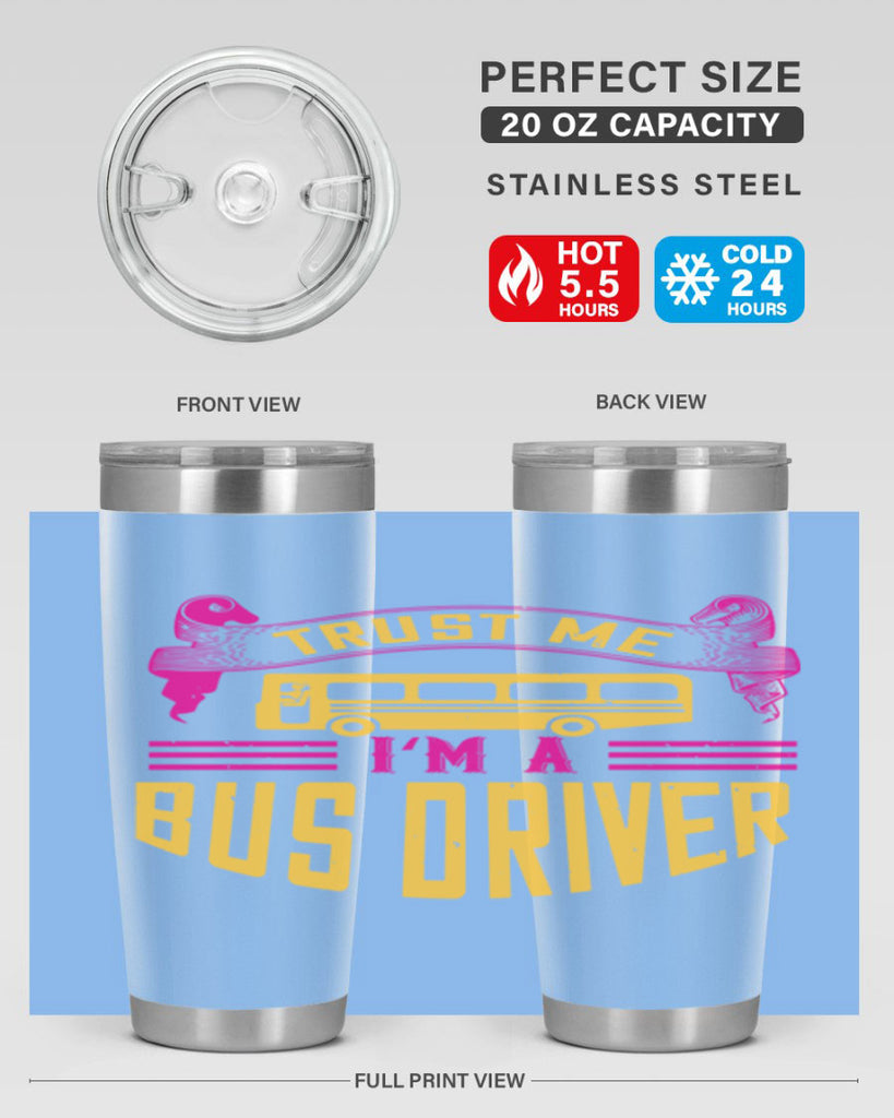 trust me I’m a bus driver Style 8#- bus driver- tumbler