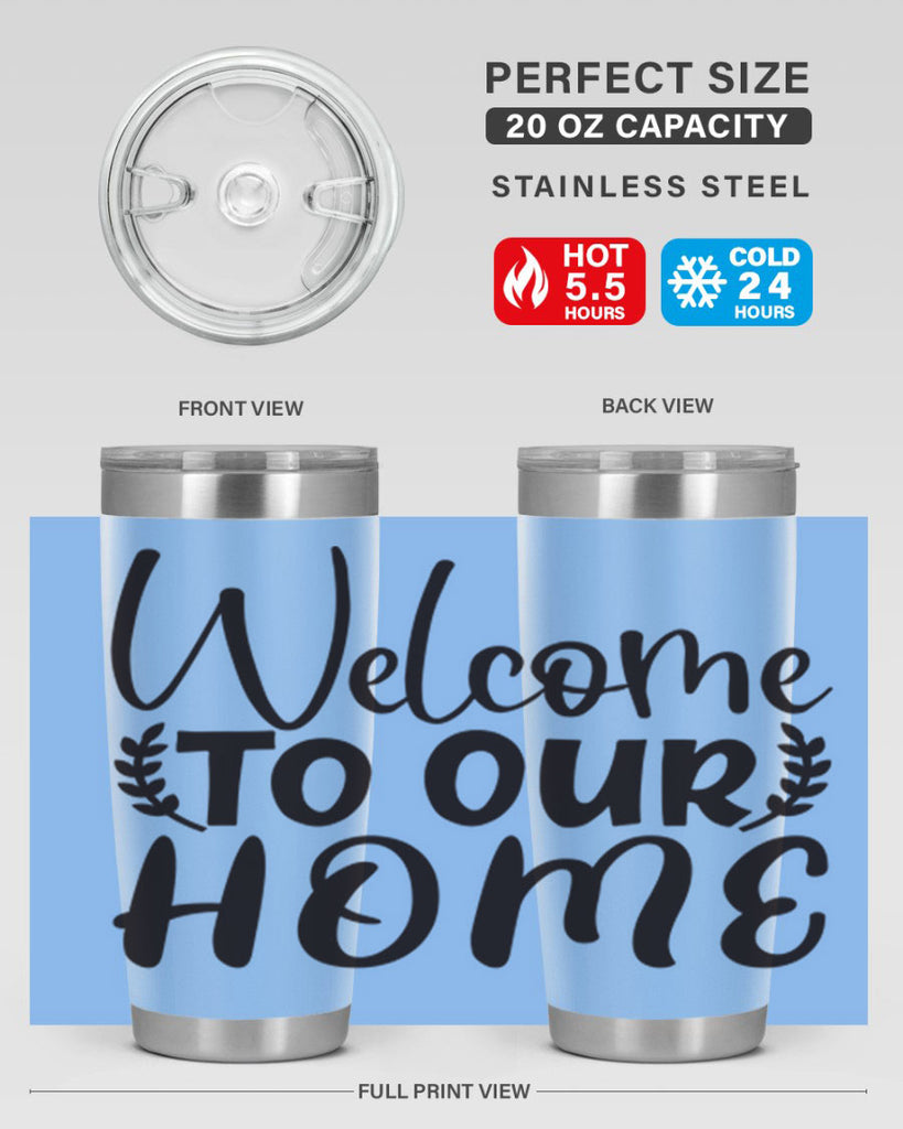 welcome to our home 45#- home- Tumbler