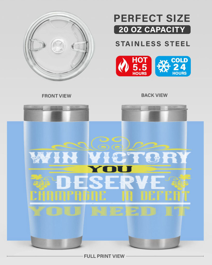 win victory you deserve champagne in defent 7#- wine- Tumbler