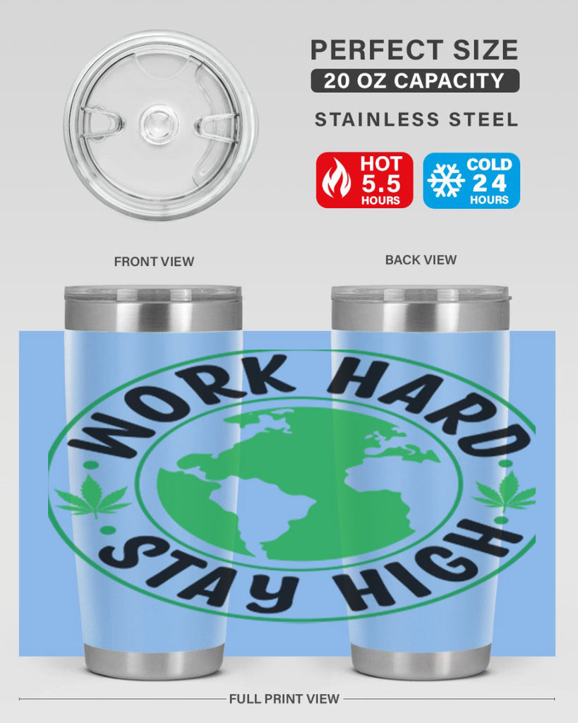 work hard stay high 303#- marijuana- Tumbler