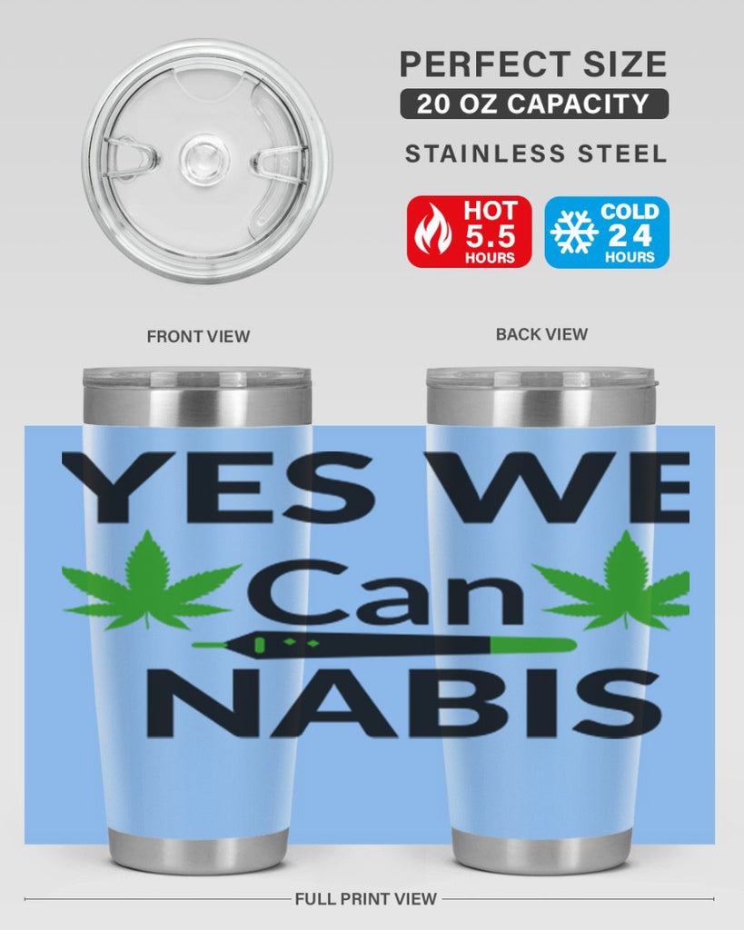 yes we cannabis 310#- marijuana- Tumbler