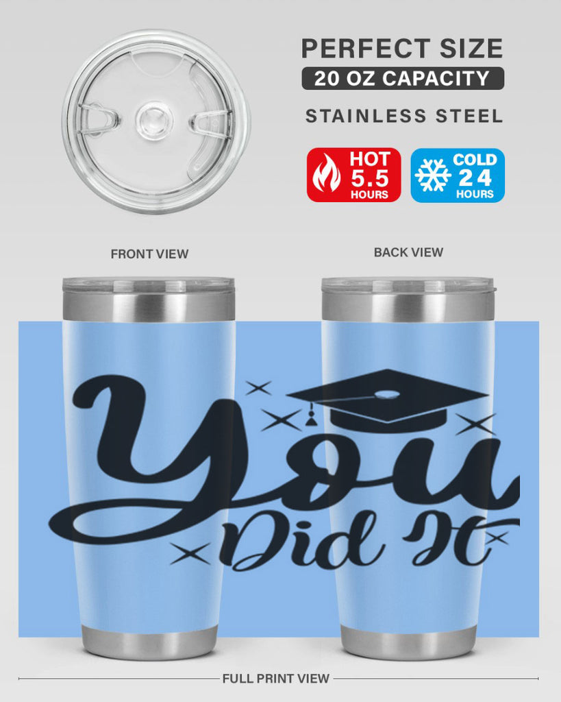 you did it 9#- graduation- Tumbler