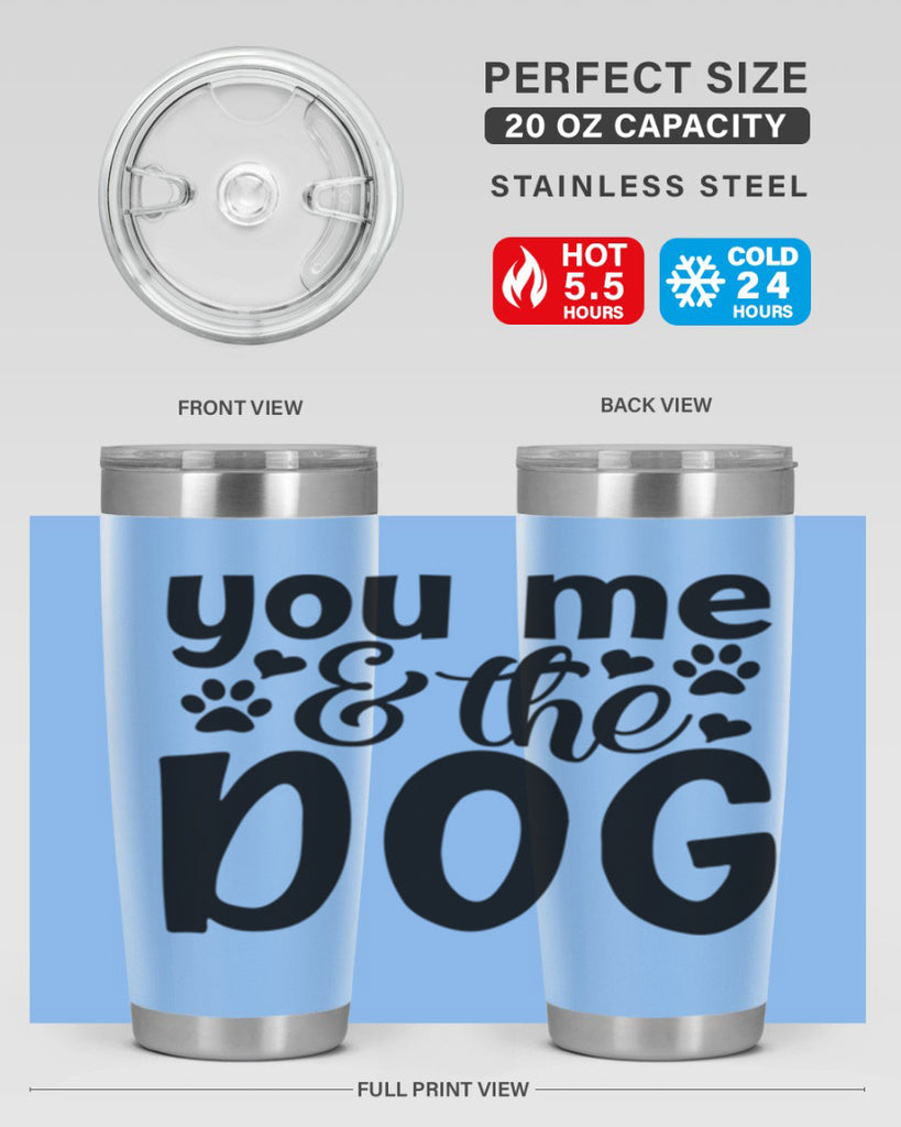 you me the dog Style 51#- dog- Tumbler