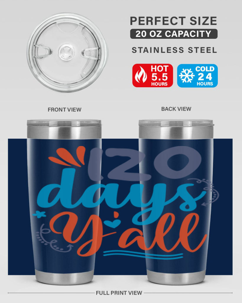 120 days yalll 9#- 100 days of school- Tumbler