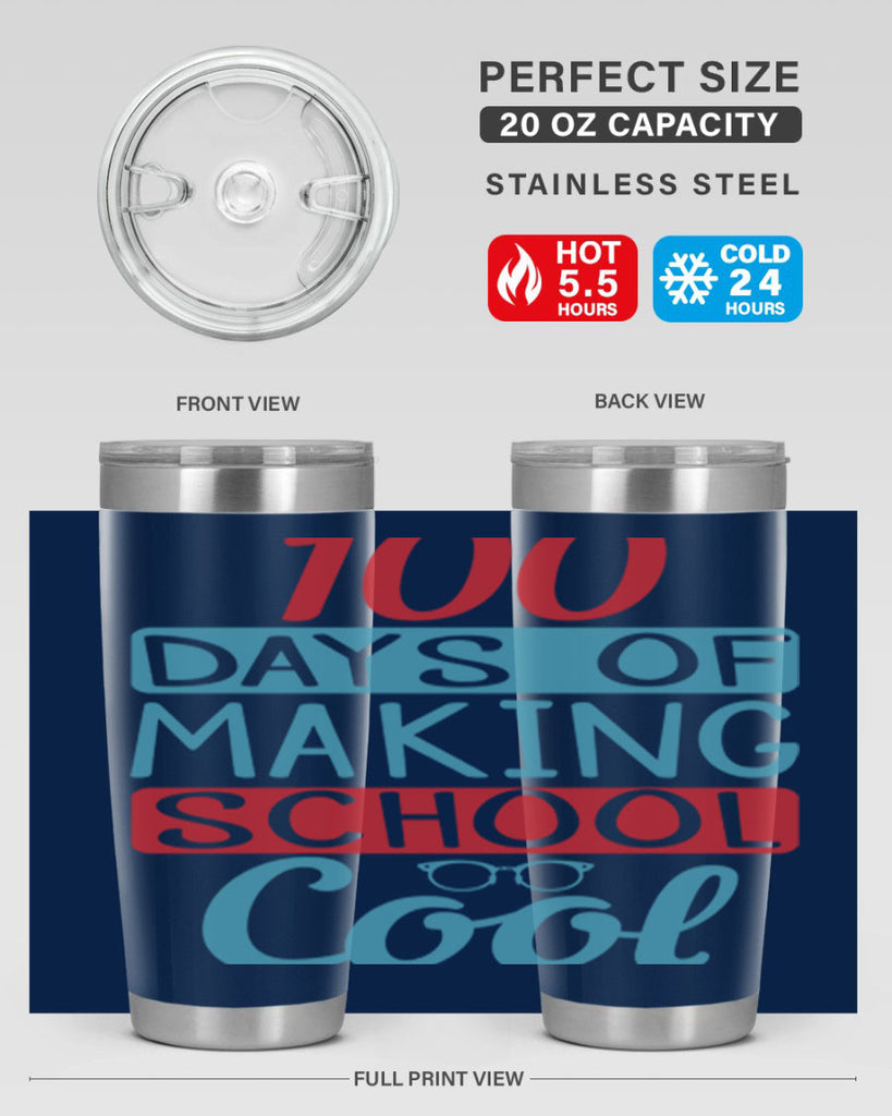 4 days of making school cool 44#- 100 days of school- Tumbler