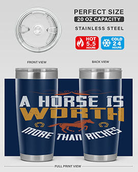 A horse is worth more than riches Style 45#- horse- Tumbler