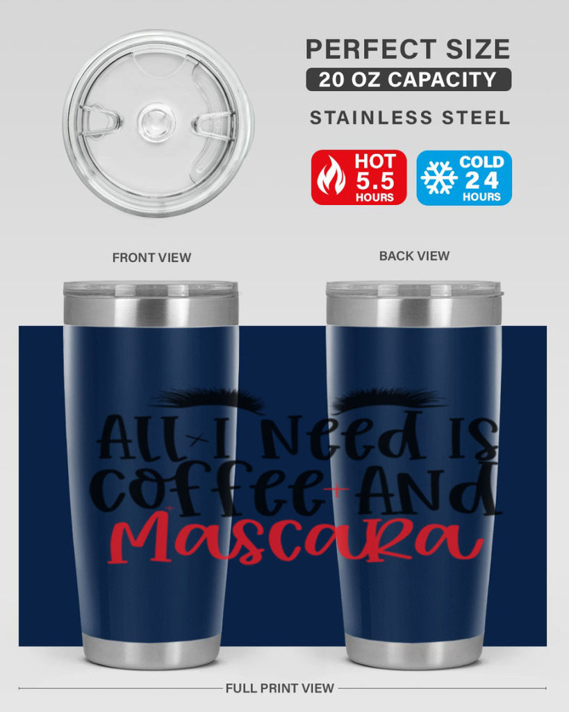 All I Need Is Coffee And Mascara Style 257#- make up- Tumbler