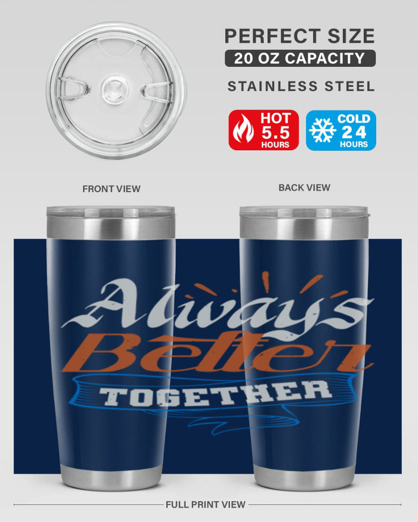 Always better together Style 33#- Best Friend- Tumbler