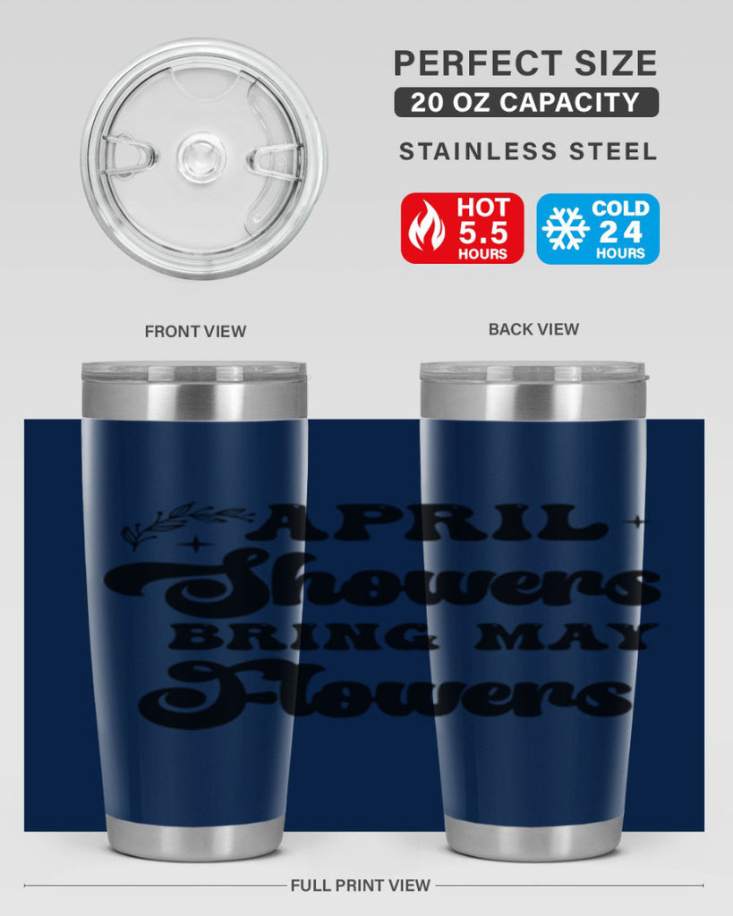 April showers bring may flowers 24#- spring- Tumbler
