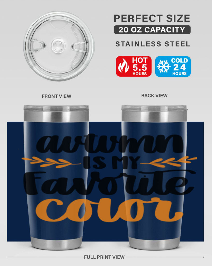 Autumn Is My Favorite Color 475#- fall- Tumbler