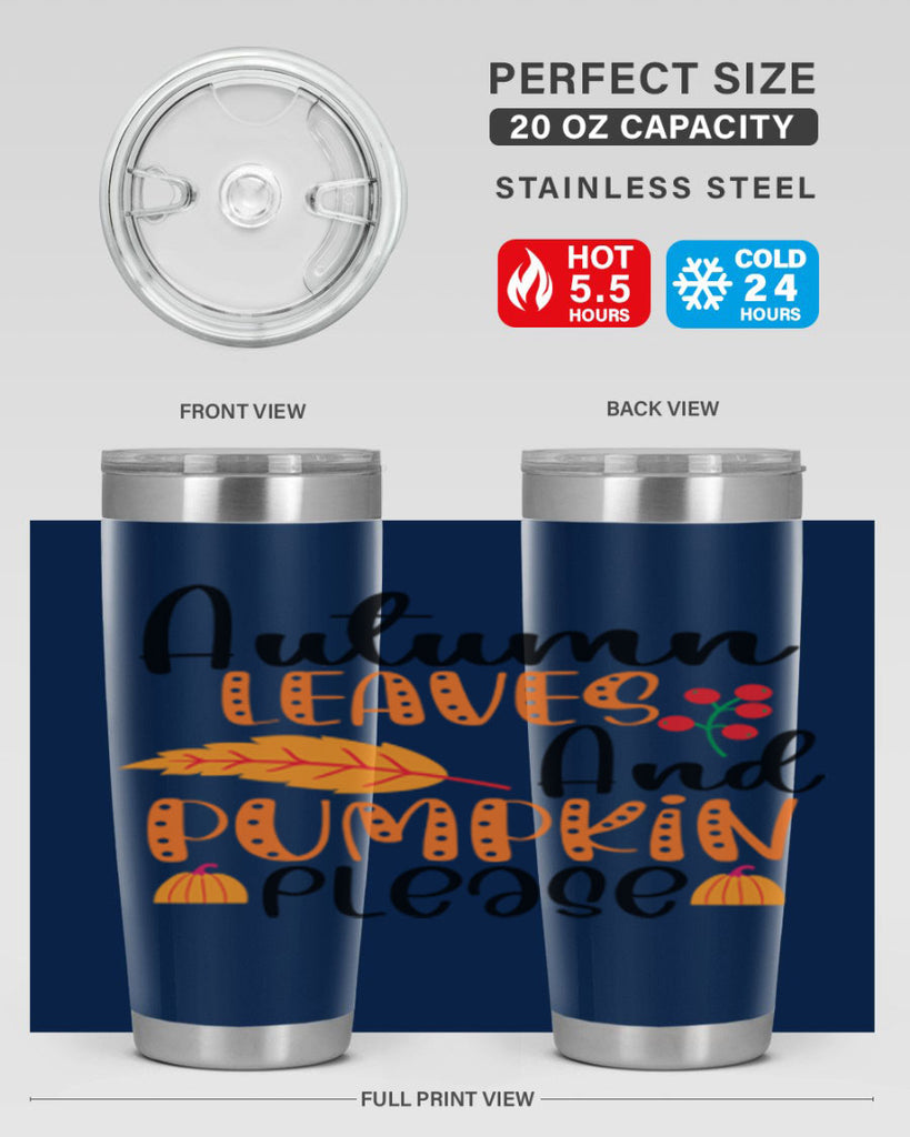 Autumn Leaves And Pumpkin Please 26#- fall- Tumbler