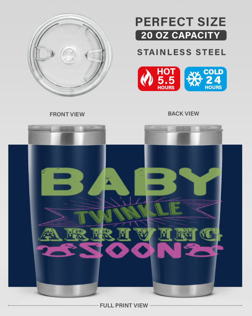 Baby Twinkle arriving soon Style 293#- baby- tumbler