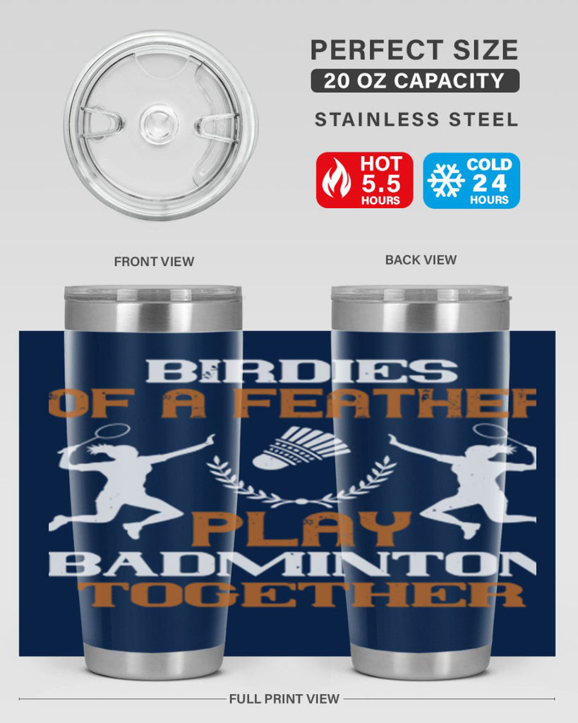 Birdies of a feather play badminton together 2313#- badminton- Tumbler